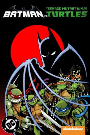 Batman vs Teenage Mutant Ninja Turtles's poster