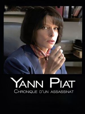 Yann Piat: A Chronicle of Murder's poster