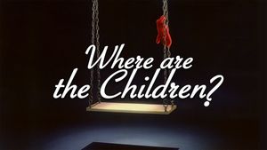 Where Are the Children?'s poster