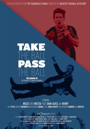 Take the Ball Pass the Ball: The Making of the Greatest Team in the World's poster