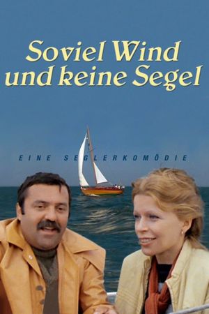 Soviel Wind und keine Segel's poster