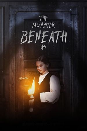 The Monster Beneath Us's poster