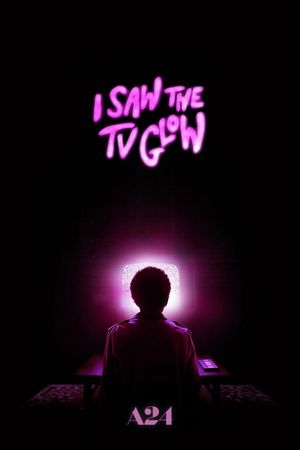 I Saw the TV Glow's poster