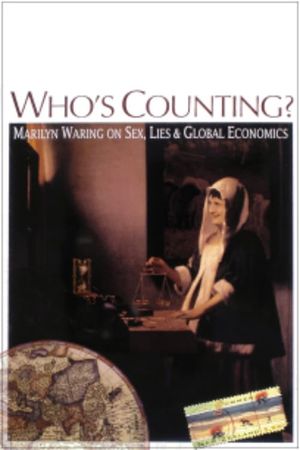 Who's Counting? Marilyn Waring on Sex, Lies and Global Economics's poster