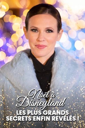 La magie de Noël à Disneyland : Les plus grands secrets enfin révélés !'s poster