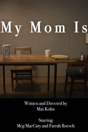 My Mom Is's poster
