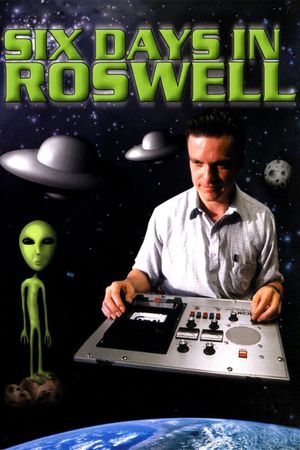 Six Days in Roswell's poster