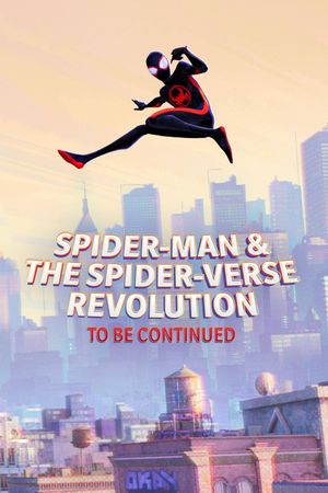 Spider-Man & The Spider-Verse Revolution (To Be Continued)'s poster