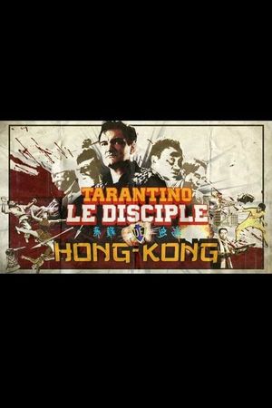 Tarantino, le disciple de Hong-Kong's poster