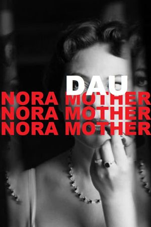 DAU. Nora Mama's poster