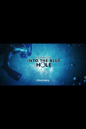 Discovery Live: Into The Blue Hole's poster