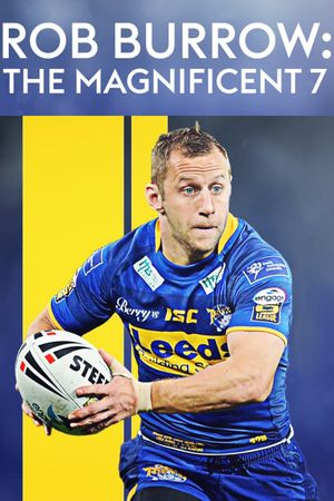 Rob Burrow: The Magnificent Seven's poster