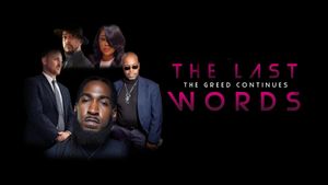 The Last Words the Greed Continues's poster