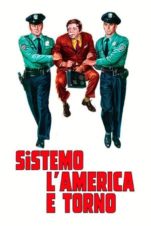 Sistemo l'America e torno's poster