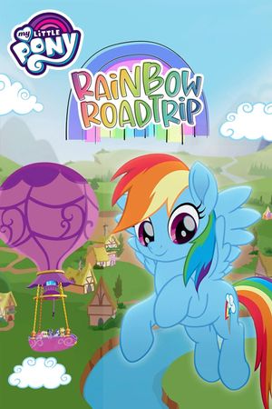 My Little Pony: Rainbow Roadtrip's poster