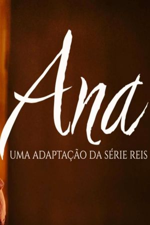 Ana: Uma adaptação da série Reis's poster