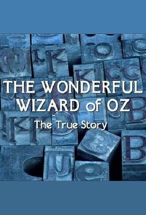 The True Story of the Wonderful Wizard of Oz's poster
