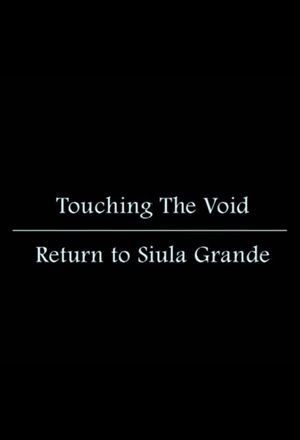 Touching the Void: Return to Siula Grande's poster