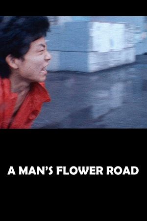 A Man's Flower Road's poster