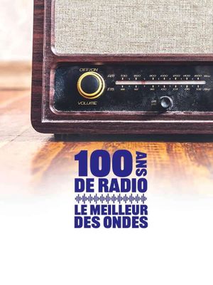 100 ans de radio, le meilleur des ondes's poster