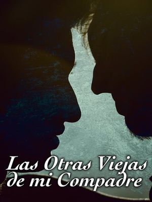 Las otras viejas de mi compadre's poster image