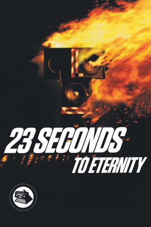 23 Seconds to Eternity's poster