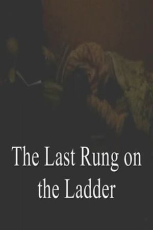 The Last Rung on the Ladder's poster