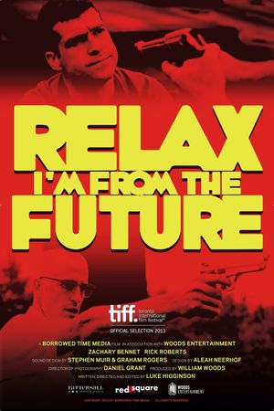 Relax, I'm From The Future's poster