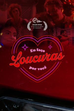 Eu Faço Loucuras por Você's poster