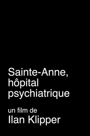 Sainte-Anne, hôpital psychiatrique's poster