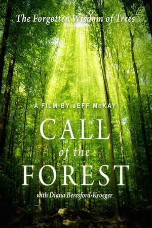 Call of the Forest: The Forgotten Wisdom of Trees's poster