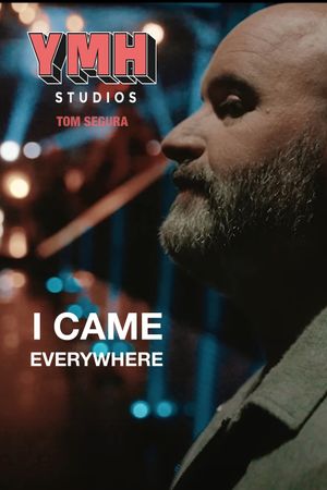 I Came Everywhere's poster