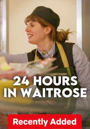 24 Hours in Waitrose's poster