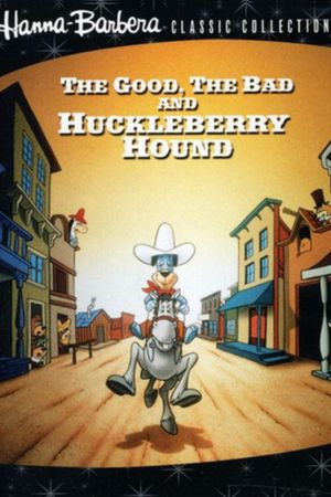 The Good, the Bad and Huckleberry Hound's poster