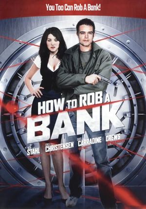 How to Rob a Bank (and 10 Tips to Actually Get Away with It)'s poster