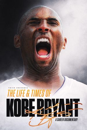 The Life & Times of Kobe Bryant's poster