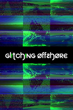 Glitching Offshore's poster