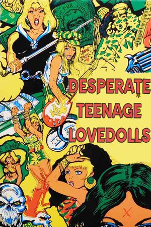 Desperate Teenage Lovedolls's poster