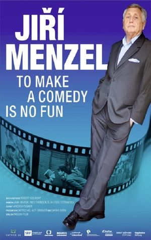 Jirí Menzel - To Make a Comedy Is No Fun's poster image