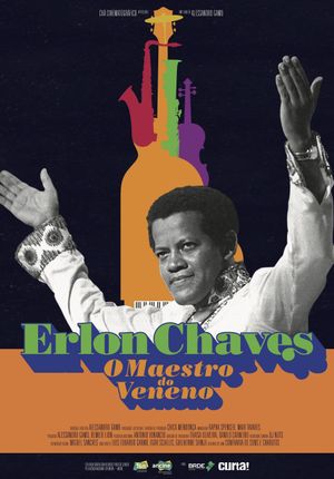 Erlon Chaves: O Maestro do Veneno's poster