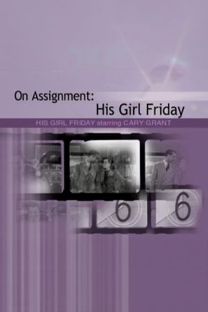 On Assignment: 'His Girl Friday''s poster