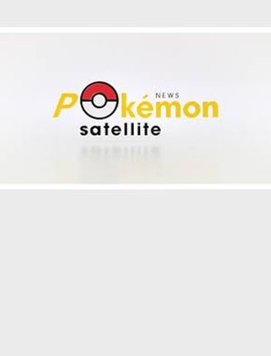 News Pokémon Satellite's poster