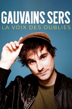 Gauvain Sers : la voix des oubliés's poster