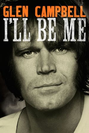 Glen Campbell: I'll Be Me's poster