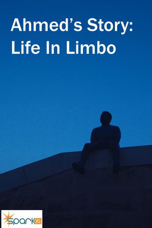 Ahmed's Story: Life in Limbo's poster