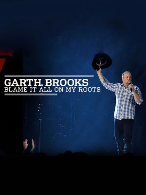 Garth Brooks: Blame It All On My Roots: Live At The Wynn's poster