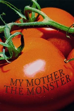 My Mother the Monster's poster