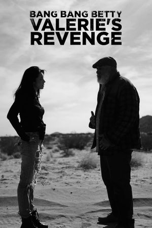 Bang Bang Betty: Valerie's Revenge's poster