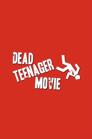 Dead Teenager Movie's poster
