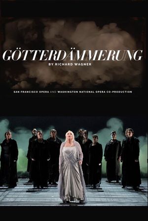 Götterdämmerung - San Francisco Opera's poster image